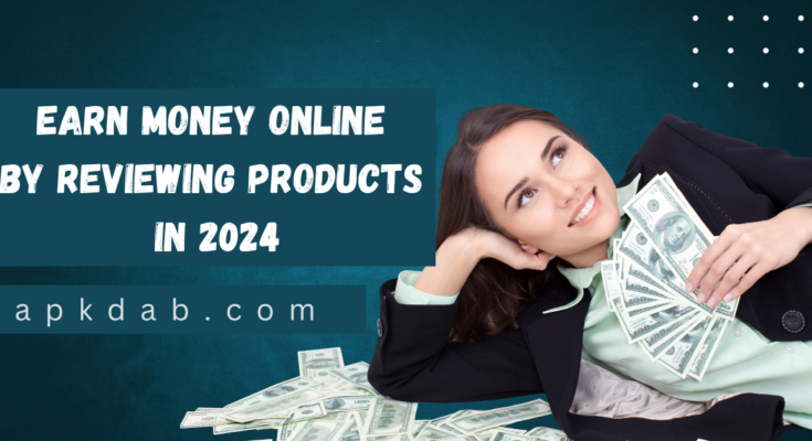 Earn Money Online by Reviewing Product